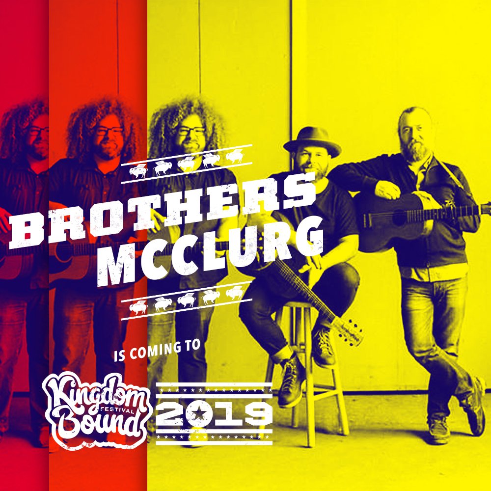 We've got some great artist announcements coming your way this week! What better way to kick it off than to share that our very own <a href="/BrothersMcClurg/">Brothers McClurg</a> will be back with us for Kingdom Bound 2019!