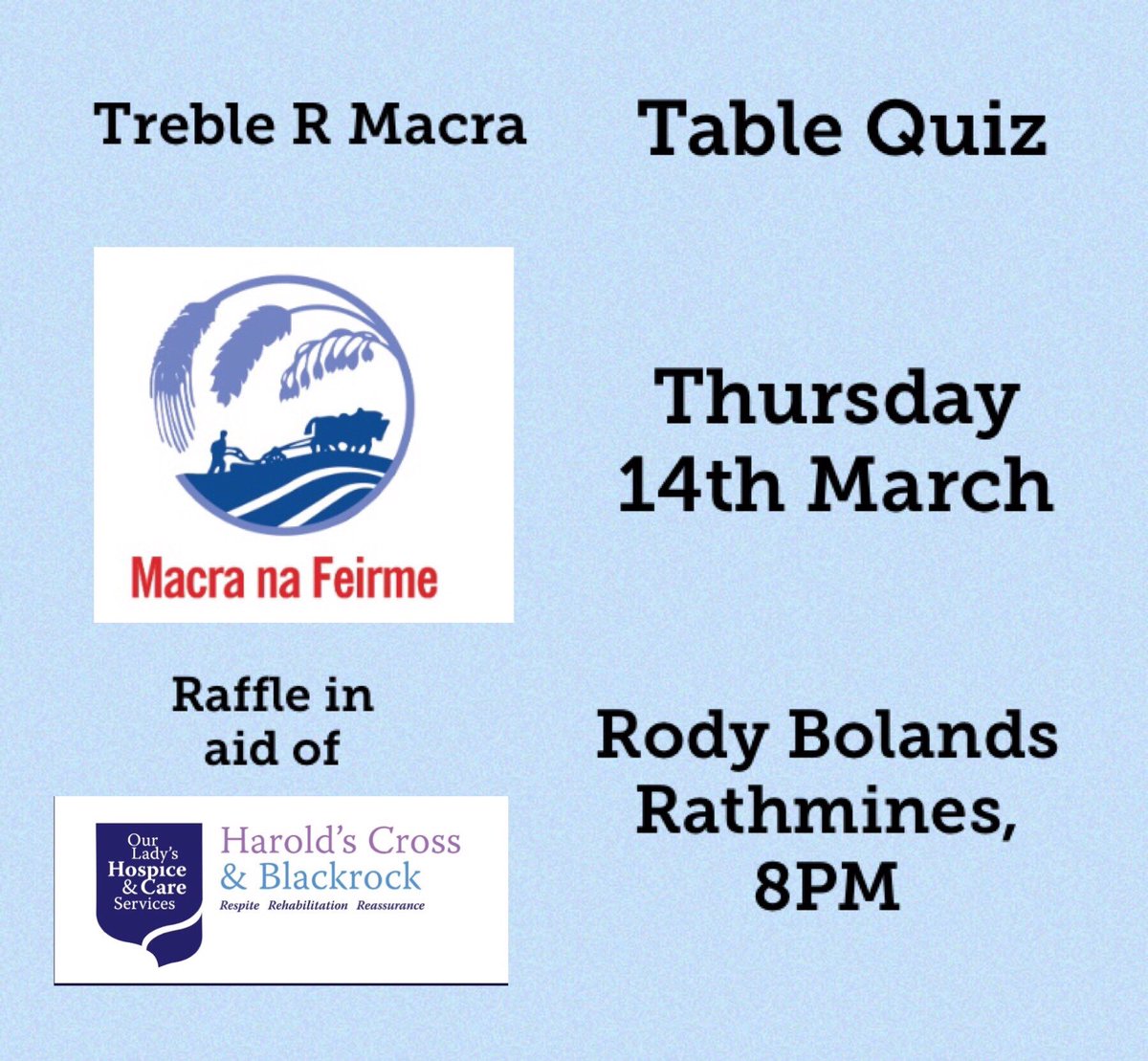 The annual Treble R table quiz takes place on Thursday 14th March 

€5 per person and all are welcome to attend

#Letsgetquizzical