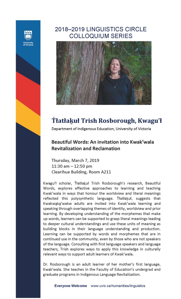 UVicLinguistics's tweet photo. Please join us for a colloquium presentation by @tsaxis Trish Rosborough, from @IED_UVic.
'Beautiful words: An invitation into Kwak'wala revitalization and reclamation'
Thursday, March 7: 11:30 - 12:45
Clearihue A211 
@UVicHumanities https://t.co/ClJ8qWJUmB