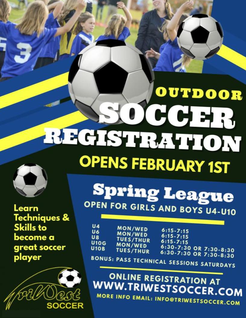 Friendly Reminder REGISTRATION - NOW OPEN!  
triwestsoccer.com Please share with friends and family.