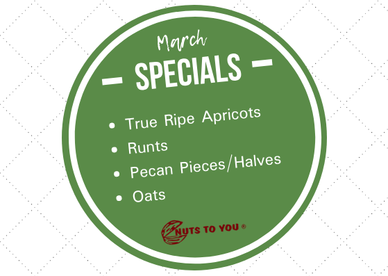 March specials!
💚 True Ripe Apricots – reg. $12.99 lb., now $9.99 lb.
💚 Runts – reg. $3.49 lb., now $2.99 lb.
💚 Pecan Pieces – reg. $11.79 lb., now $9.99 lb.
💚 Pecan Halves – reg. $11.99 lb., now $9.99 lb.
💚 Oats – reg. $.99 lb., now $.79 lb.
nuts-to-you.com/monthly-specia…