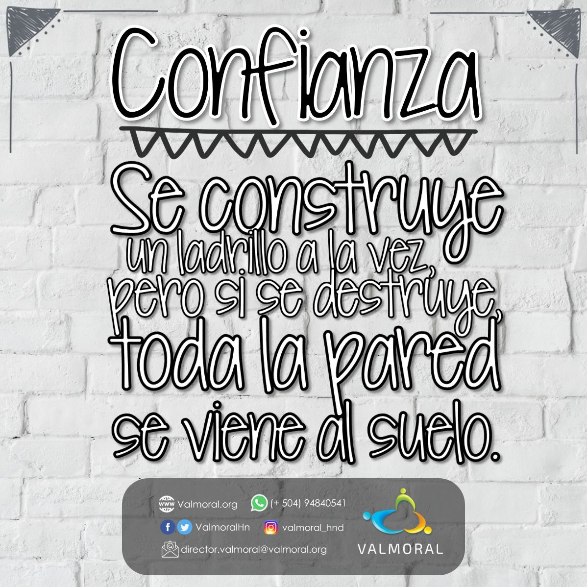 #ValordelMes

"La #confianza se construye ladrillo a pero si se destruye, toda la pared se viene abajo".