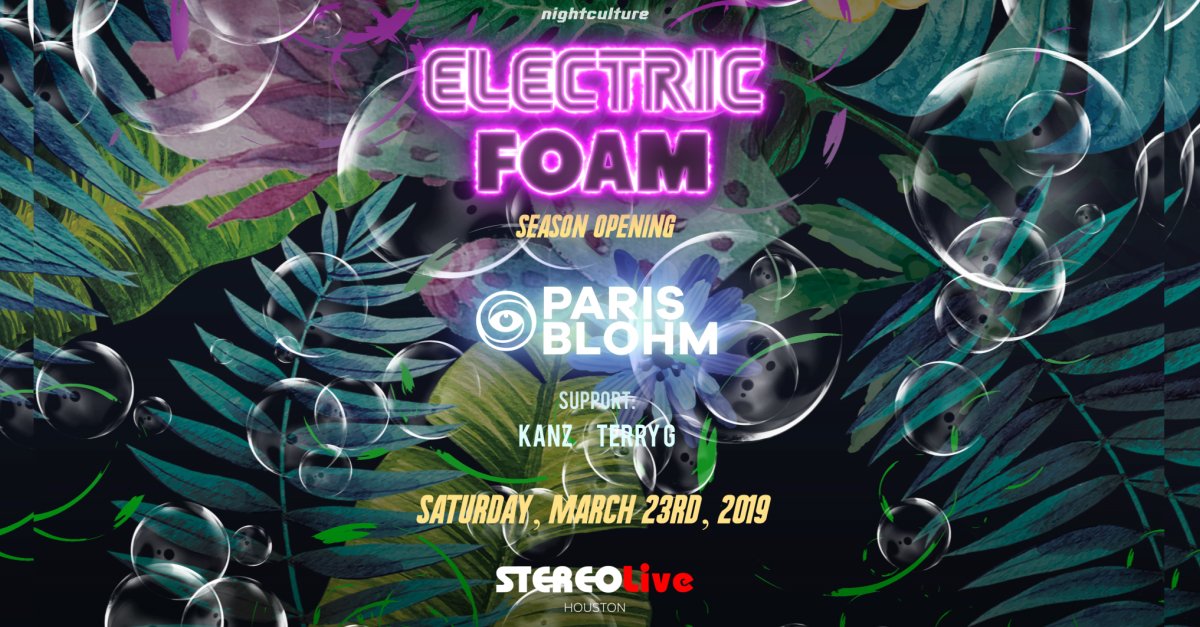 #ElectricFoam is back! Come out &amp; get wild with @ParisBlohm &amp; our massive foam cannons on Saturday, March 23rd! 💦🎉

Tickets on sale NOW - fanlink.to/EFHOU19 🎫