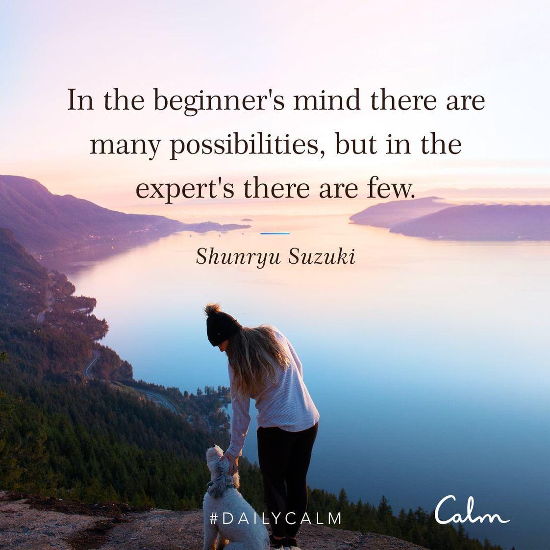 DailyCupofYoga's tweet photo. “In the beginner’s mind there are many possibilities, but in the expert’s there are few.” Shunryu Suzuki #DailyCalm @calm #yogahack https://t.co/NDeUG4KR31 https://t.co/6QDGHECejV