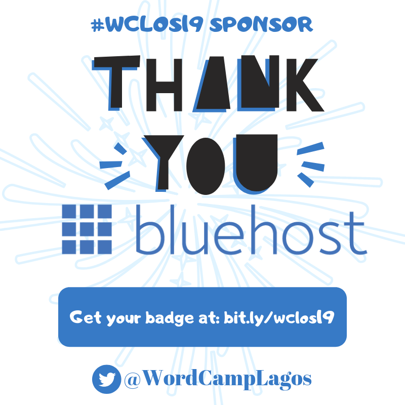 WordCampLagos's tweet image. #WordCamps are heavily sponsored so that everyone can attend. Meet our #WCLOS Silver Sponsor. Thank you @bluehost - 2019.lagos.wordcamp.org/sponsors/

#WordPress #NaijaBusinesses #NaijaStartups #NaijaTech #NaijaVirals