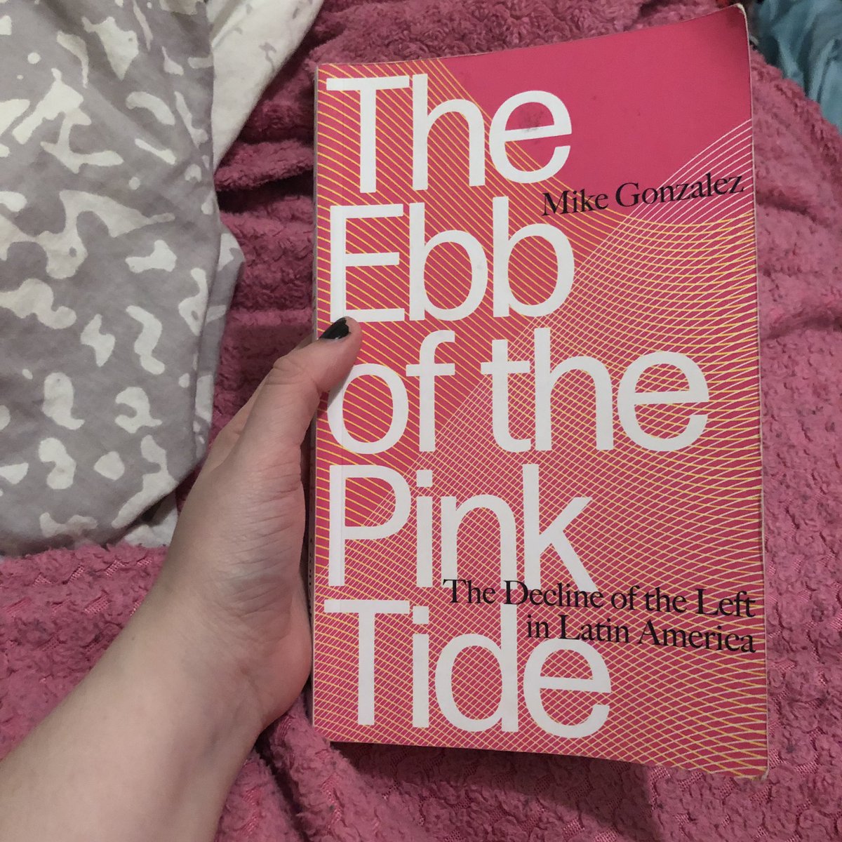 12. The Ebb of the Pink Tide: The Decline of the Left in Latin America - Mike Gonzalez