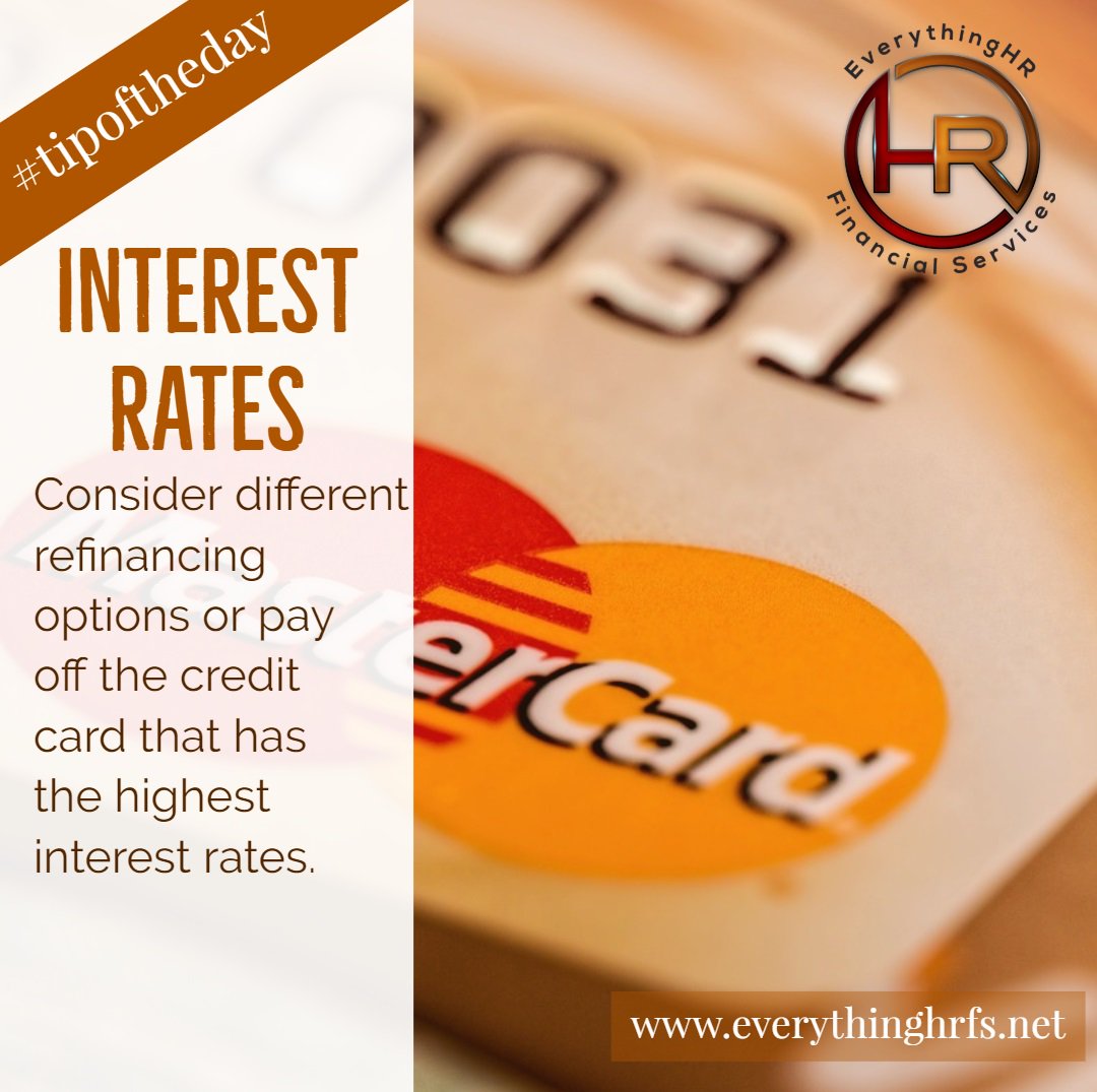 EverythingHR1's tweet image. #TIP – Interest Rates Consider different refinancing options or pay off the credit card that has the highest interest rates. #LowerYourRates #Refinance #PayOffDebt #PayHighestRateFirst #Credit #Fix #FinancialMatters #InvestinYourself