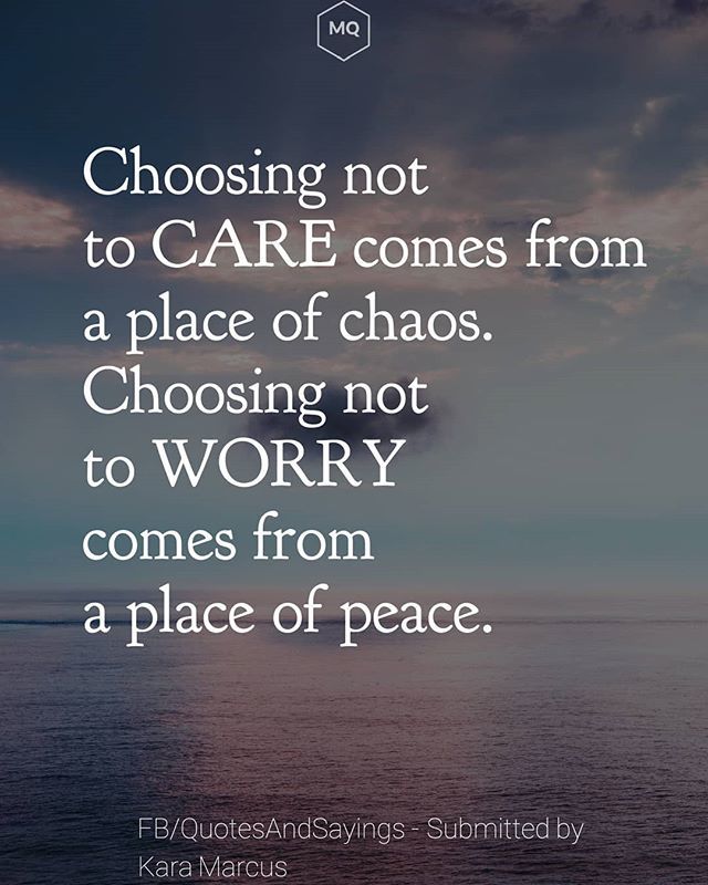 motivational's tweet photo. Choosing not to CARE comes from a place of chaos. Choosing not to WORRY comes from a place of peace. -Submitted by Kara Marcus

#quotes #sayings #proverbs #thoughtoftheday #quoteoftheday #motivational #inspirational #inspire https://t.co/s2DTwdfDxn https://t.co/CVjWsuZEwg