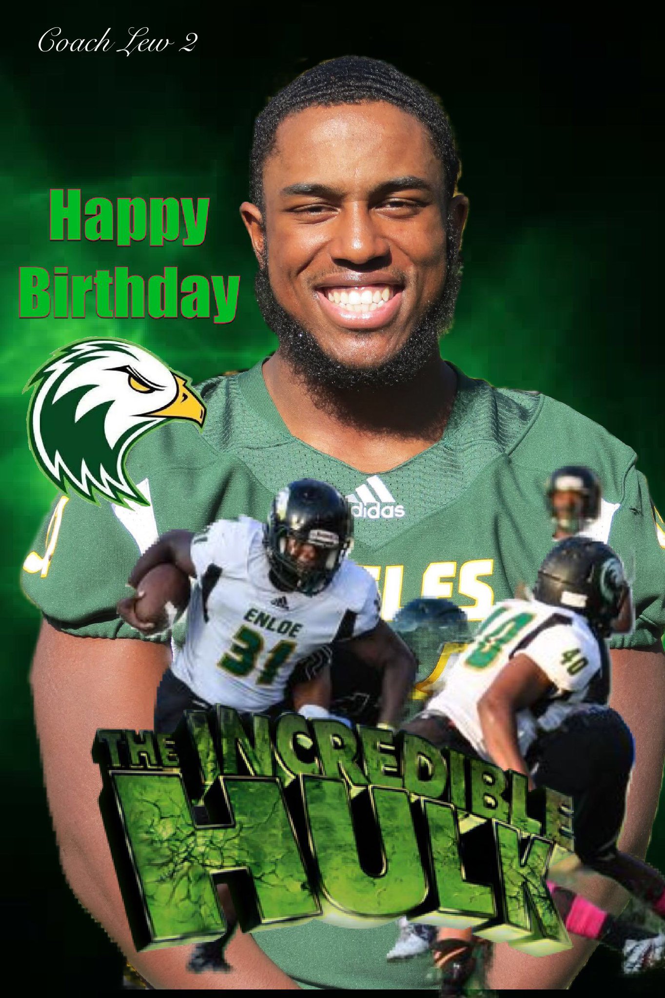 Happy Belated Birthday to Enloe s Incredible Hulk, Senior FB/DE Chris O Neal  