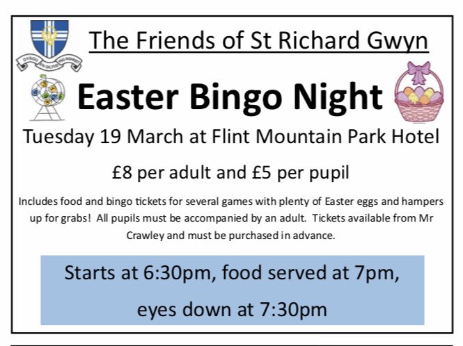 After the success of our Christmas Quiz night, the Friends of St Richard Gwyn are happy to announce our next event, Easter Bingo! Please join us at Mountain Park Hotel, Flint for an evening of food, laughter and BINGO. 
Tickets available to buy from Mr Crawley 🙌🍀👍