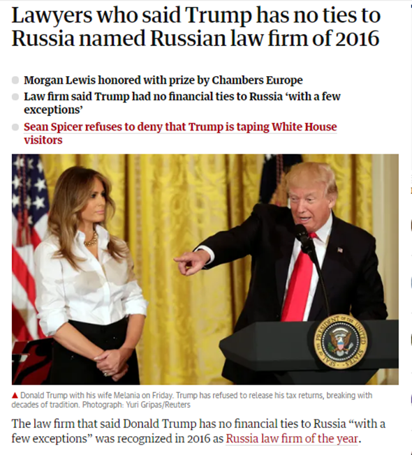 116) Curiously, on the same day that Trump made the announcement, the Moscow office of Morgan Lewis was named “Russia Law Firm of the Year” for 2016 by an industry association. https://www.theguardian.com/us-news/2017/may/12/law-firm-russia-trump-morgan-lewis