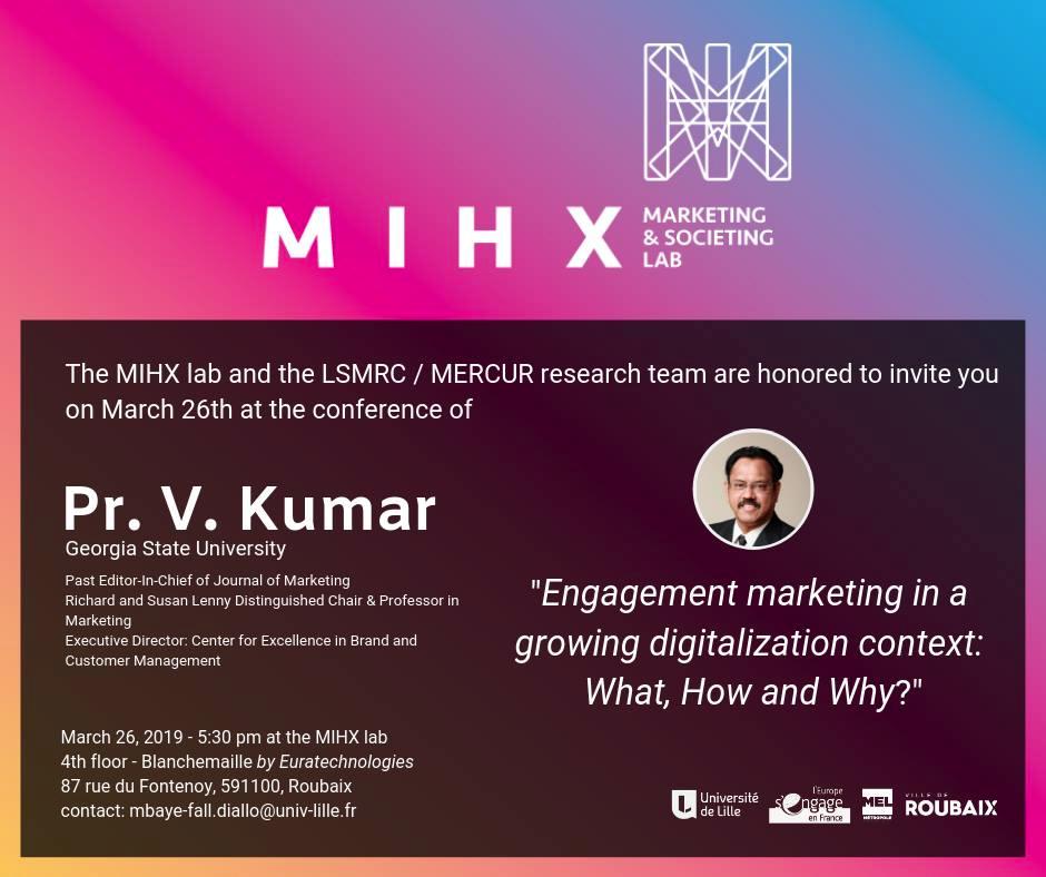 MihxLab's tweet image. Le @MihxLab a l'honneur de recevoir le Pr V. Kumar (Georgia State of University - Atlanta) pour une conférence. Plus d'informations en image ! #TeamLille #research #marketing