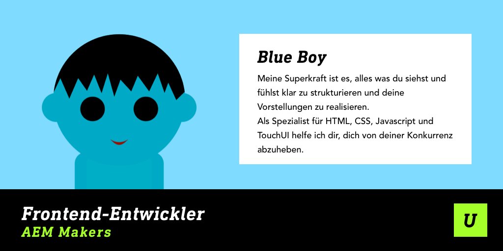 UuMacher's tweet photo. Auf vorderster Front dabei!
Ich bin Blue Boy - mit meinen besonderen Fähigkeiten in #Javascript #HTML #CSS und #TouchUI sorge ich für eine klare Struktur in deinem Frontend.
Du willst mehr wissen?
https://t.co/JqXkwaew0I
#AdobeExperienceManager #AEM #CSS #CMS #usability https://t.co/qIVGlqGlUw