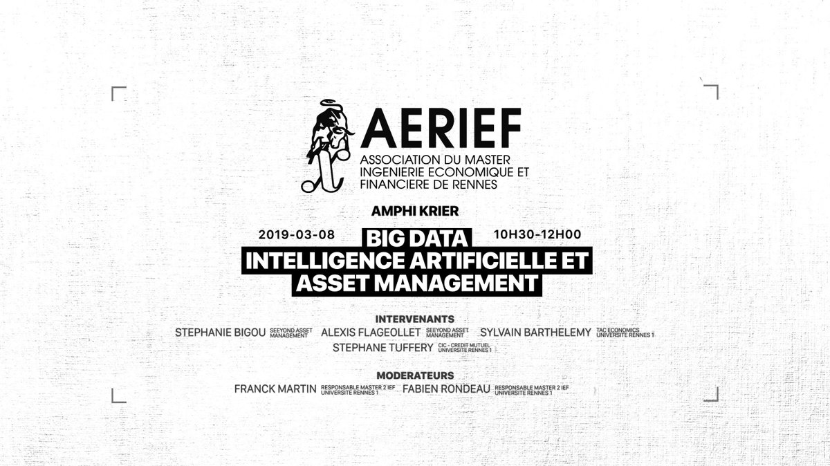 AERIEF4's tweet photo. Venez assister à la conférence #BigData #IA et #Asset #Management qui aura lieu vendredi 3 mars de 10H30 à 12H, dans l'amphithéâtre Krier de la faculté @EcoRennes1 https://t.co/ZajrcCUPHC