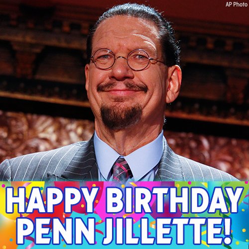 Happy Birthday to magician Penn Jillette! 