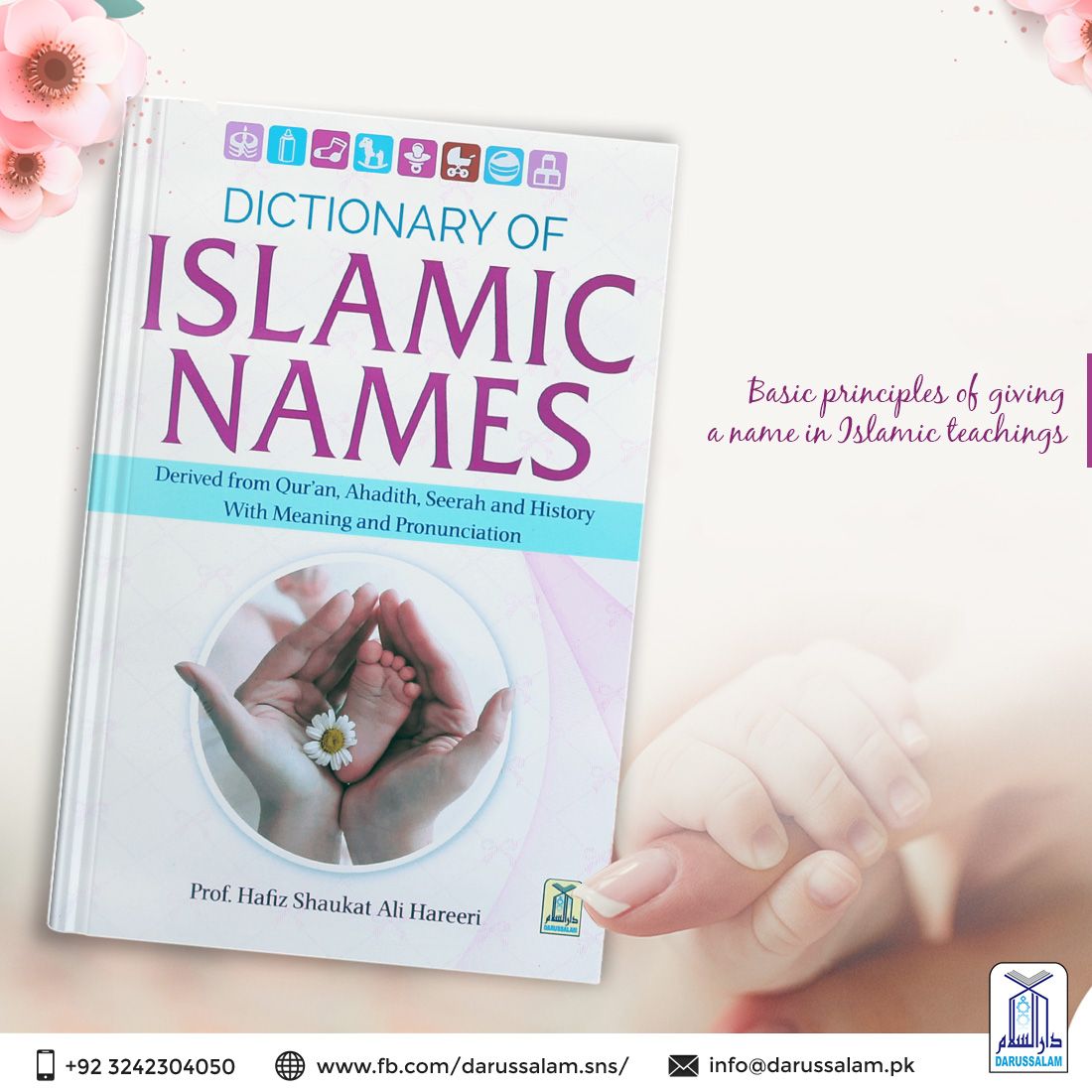 DarussalamSNS's tweet image. Dictionary of Islamic Names - Derived from Qur’an, Ahadith, Seerah and History with Meaning and Pronunciation!

Order Here: bit.ly/2J0LkAi

Call or WhatsApp: +(92)324-230-4050

#IslamicNames #IslamicDictionary #MuslimBabyNames #BookstoRead #IslamicBooks #Darussalam