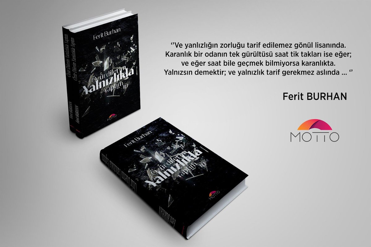 mottoyayinlari's tweet photo. Yazarımız Ferit Burhan'ın kaleminden Özür Dilerim Yalnızlıkla Yaptım kitabı tüm kitapçılarda ve internet satış sitelerinde..
Keyifli okumalar dileriz.
@feritburhan #kitapönerisi #yenikitap #edebiyat #roman  #öykü #özürdilerimyalnızlıklayaptım https://t.co/QZZaFyEz1s