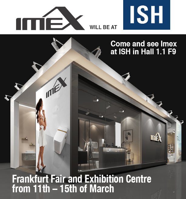 Imex Ceramics will be at ISH 2019 in Hall 1.1F9 of the Frankfurt Fair and Exhibition Centre from 11th – 15th of March 2019. Come and find out more about our sanitary ware and rimless products. #imex #sanitaryware #bathroom #ISH #rimless <a href="/ish_frankfurt/">ISH Frankfurt</a>