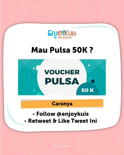 Mau pulsa 50K GRATIS?

Cukup Follow <a href="/EnjoyKuis/">ENJOY KUIS</a> 
Retweet &amp; Reply #EmakGueHebat versi Lo! 

Ada 1 orang beruntung ya.
Ditunggu sampe 7 Maret 2019.