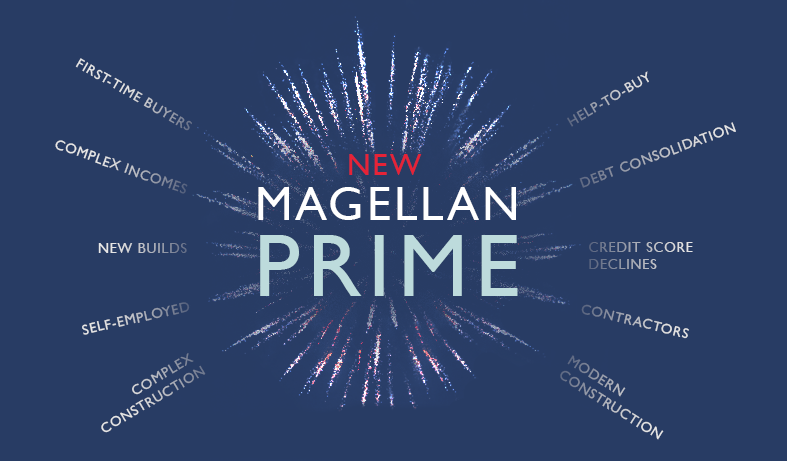 New Magellan Prime – a bespoke approach to manual underwriting offering solutions to clients who fall just outside the criteria set by high street and credit scoring lenders. Visit bit.ly/2RHPg8m for more information (Intermediaries only)