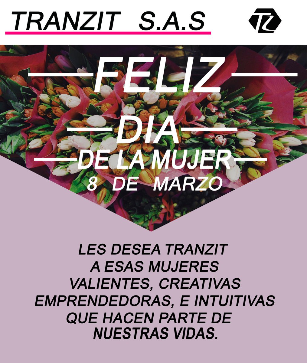 TranzitSAS's tweet photo. Recuerda celebrar éste próximo 8 de Marzo el día de la mujer, Tranzit les desea un feliz día, a aquellas mujeres que nos brindan todo su amor, cariño y comprensión. https://t.co/TmK08h0ohx