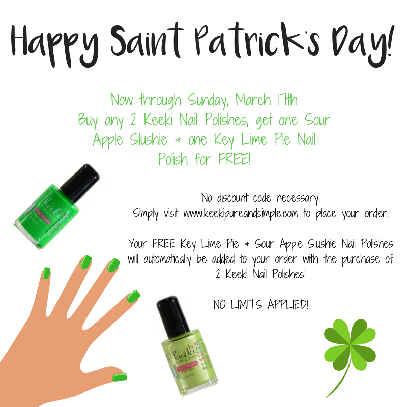 NOW through March 17th - buy any 2 Keeki Nail Polishes, receive Key Lime Pie &amp; Sour Apple Slushie Nail Polishes FREE! No code needed. #saintpatricksday #keekipureandsimple #nailart #nailpolish