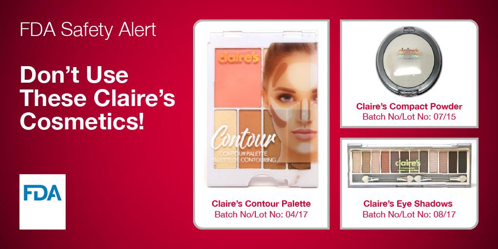 FDACosmetics's tweet image. #WARNING: FDA is advising consumers NOT to use certain @claires eye shadows, compact powder, &amp;amp; contour powder products because they may be contaminated w/ #asbestos fibers.  If you have these cosmetics in your home - stop using them. go.usa.gov/xEwAg