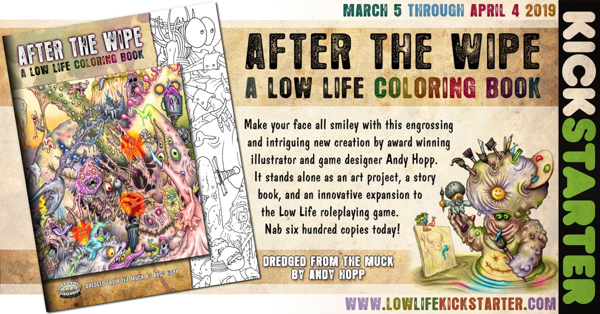 Andy Hopp's new coloring and story book AFTER THE WIPE: A Low Life Coloring Book is now live on Kickstarter! Please check it out at lowlifekickstarter.com.