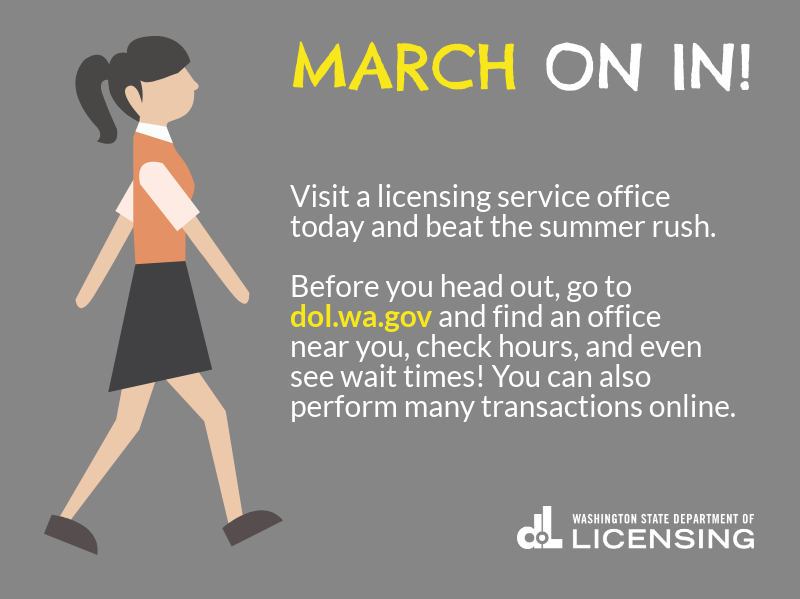 WA_DOL's tweet photo. #MarchOnIn to a licensing service office before the busy season gets here. Find your nearest location: https://t.co/imYYPKQmpP. Better yet, go online: https://t.co/X2DTDjpu3A. #DOL https://t.co/MgMH9McphU