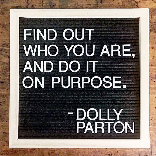 Find out who you are, and do it on purpose.
- Dolly Parton
.
.
.
#beyouforyou #beyouonpurpose #purposefulliving #findyourself #trueself #findoutwhoyouare #doitonpurpose #selflovequotes #womencollective #gettinghealthy #thisonesforyou #selflove #workharda… ift.tt/2Ey9i0w