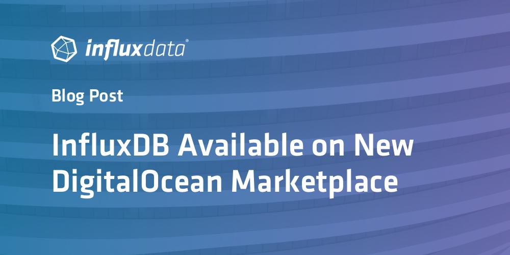 InfluxDB's tweet photo. We're excited to announce that #InfluxDB is now available on @DigitalOcean Marketplace, a new platform that connects #developers with easy-to-use partner-built solutions. https://t.co/QW8aYL4B63 #DevOps #DOMarketplace https://t.co/ZkqysOHfW2