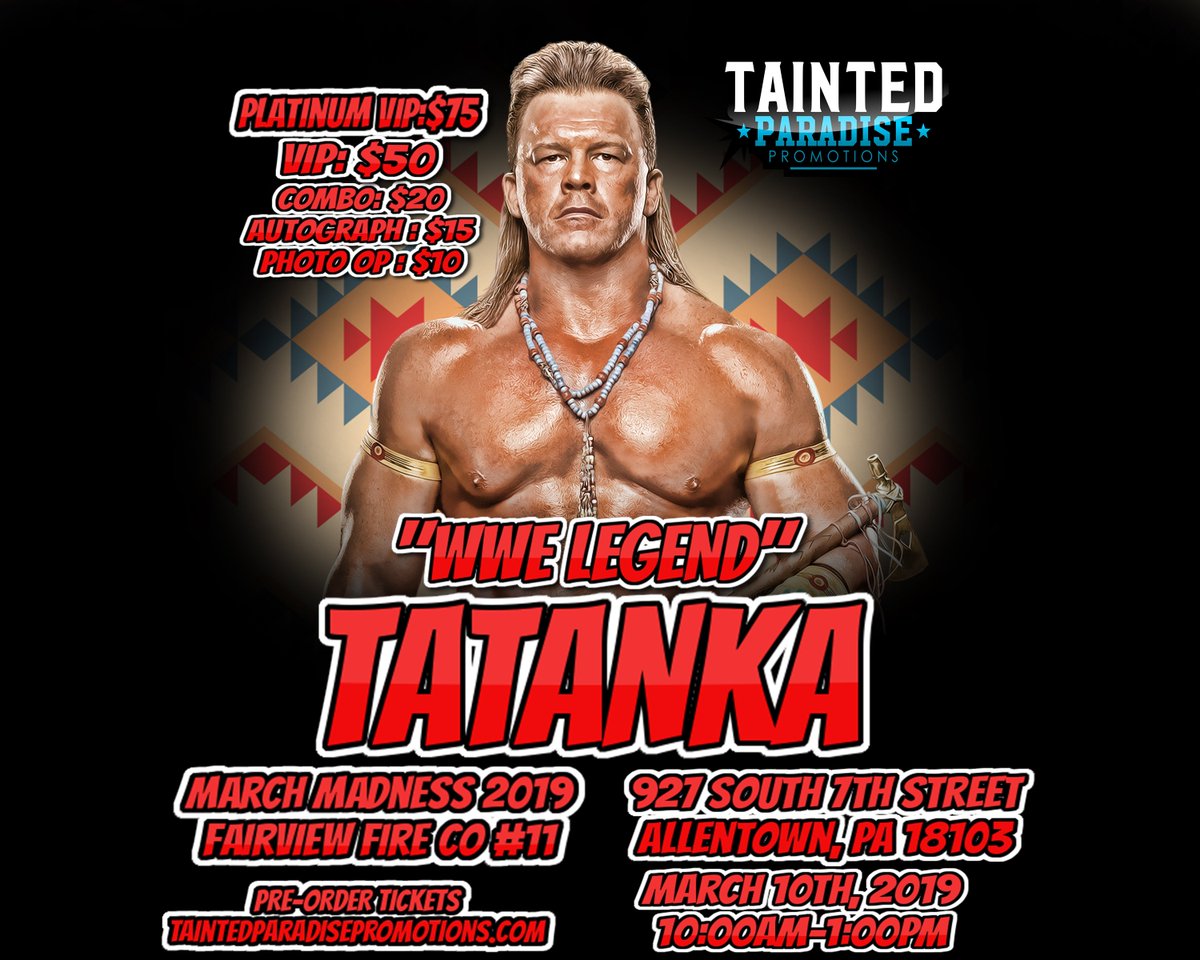 NativeTatanka's tweet image. THIS SUNDAY 3/10/19 from 10 am to 1 pm @WWE Legend @NativeTatanka will be appearing for Tainted Paradise Promotions in Allentown, PA! @WWEUniverse #WWE #WWEUniverse #NativeAmerican #Tatanka #Indigenous