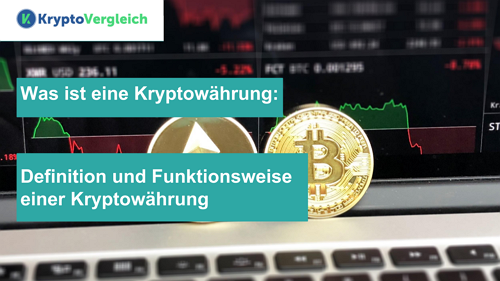 WAS IST EINE KRYPTOWÄHRUNG:
DEFINITION UND FUNKTIONSWEISE EINER KRYPTOWÄHRUNG

Heute sind Kryptowährungen zu einem globalen Phänomen geworden, das den meisten Menschen bekannt ist. Während sie noch irgendwie fremdartig wirken und von den meisten Menschen nicht verstanden werden,