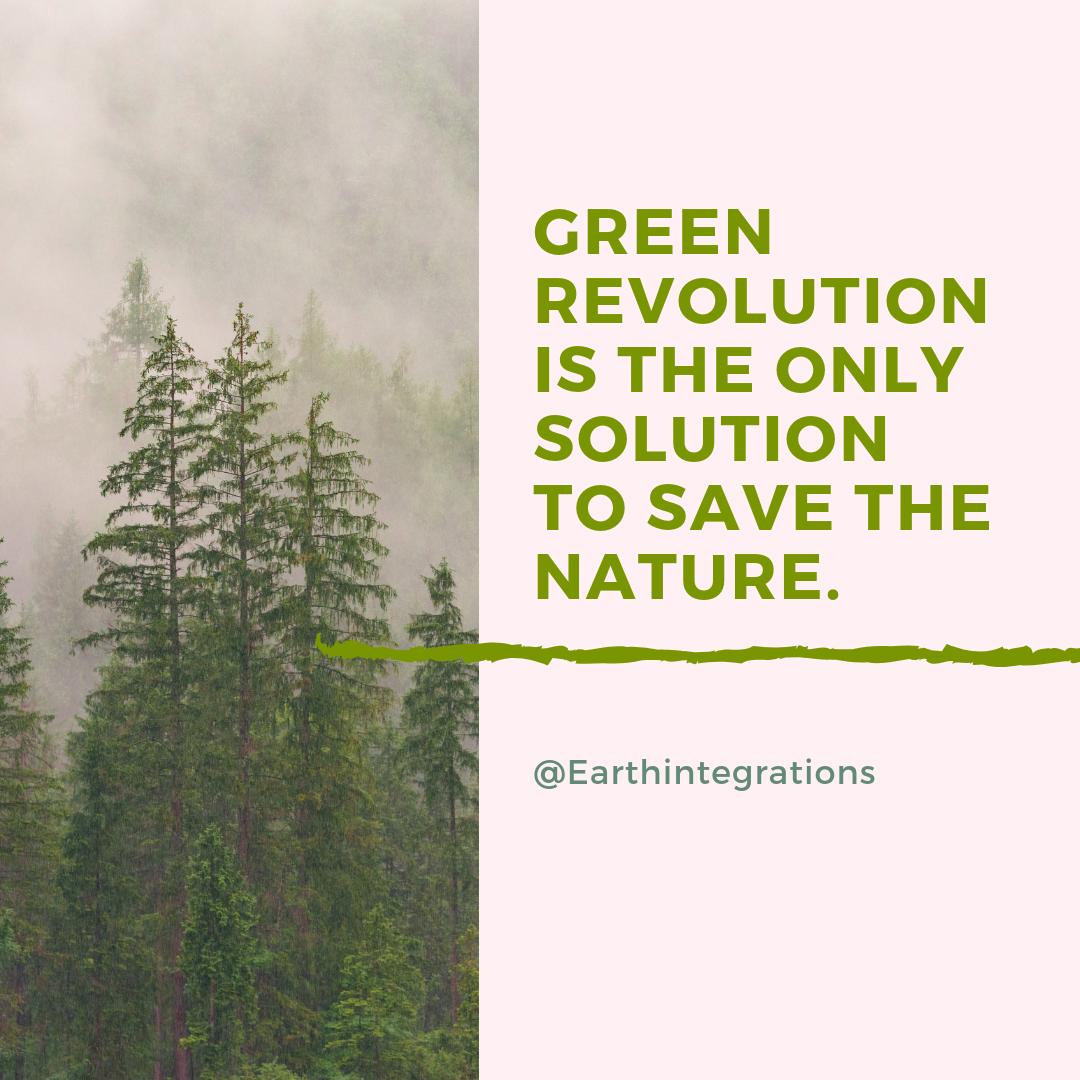 #Green #GreenRevolution #TuesdayMotivation #Nature #Environment #EcoWarrior #Savetheearth