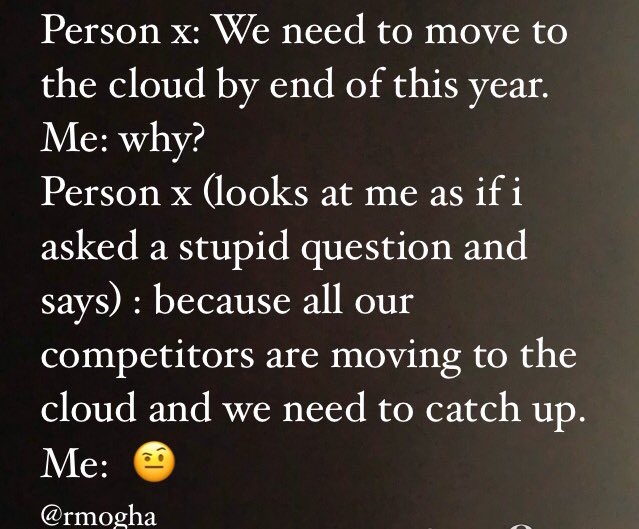 rmogha's tweet photo. Some of my cloud conversations start like this one 🤨🤨🤨#cloudconversations #CloudComputing #cloud #DigitalTransformation #lifewithoutcloud #whycloud @sarbjeetjohal @digitalcloudgal @TriciaKicksSaaS @JoannMoretti @Heather_Willems https://t.co/4vnaMg9BJ2