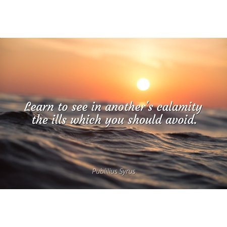 SuzannePerkinsM's tweet photo. "Learn to see in another's calamity the ills which you should avoid." --Syrus
#LearnToSee #LearnFromOthers #SeeWhatToAvoid https://t.co/qtbAJtcGc8