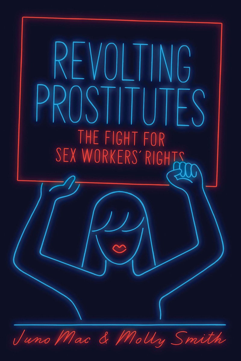 13. Revolting Prostitutes: The Fight for Sex Workers’ Rights - Juno Mac & Molly Smith