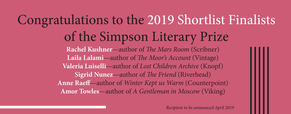 rarebirdlit's tweet image. Congratulations to the Finalists for the 2019 Simpson Literary Prize!!
#RachelKushner @LailaLalami @ValeriaLuiselli #SigridNunez #AnneRaeff @amortowles
#books #bookawards #Authors #novels #fiction #simpsonfamilyliteraryprize #2019