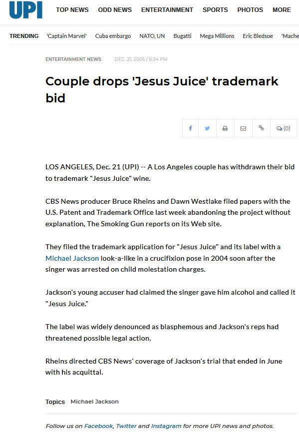 Remember that time a  @CBSNews producer filed to trademark the name "Jesus Juice" and had to withdraw it? https://www.upi.com/Couple-drops-Jesus-Juice-trademark-bid/91711135215246/The more I know, the more I dont wanna know but my critical thinking skills and curiosity won't sit tf down.*sigh*  #leavingneverland  #afterneverland