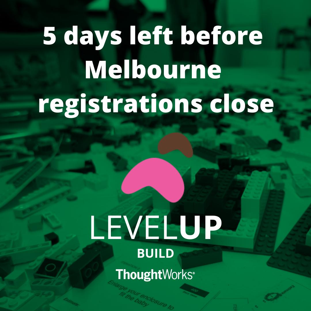 TW_LevelUp's tweet photo. Not long to go! Registrations for #TWLevelUp Melbourne close in 5 days! head to https://t.co/q5YFh6bcy3 to register!

#TWLevelUp #Thoughtworks #Melbourne #Agile #SoftwareDevelopment #Students https://t.co/JVbaC8CHwy