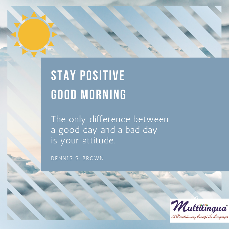 multilinguaa's tweet photo. The only difference between
a good day and a bad day
is your attitude.

#goodmorning 

#German: Guten Morgen 
#French: Bonjour 
#Mandarin Chinese: Zǎoshang hǎo 
#Spanish: Buenos días 

visit: https://t.co/N5gSZnhnX1

 📞 9520730111 / 9717930528 https://t.co/RD0pd33S9K
