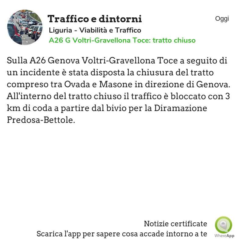 WhereAppVJT's tweet photo. #A26 Genova Voltri-Gravellona Toce tratto chiuso per #incidente tra Ovada e Masone in direzione di #Genova. All'interno del tratto chiuso si registrano 3 km di coda.
Rimani sempre informato con #WhereApp! 
#Viabilità #Liguria https://t.co/dM3z2wx2uO