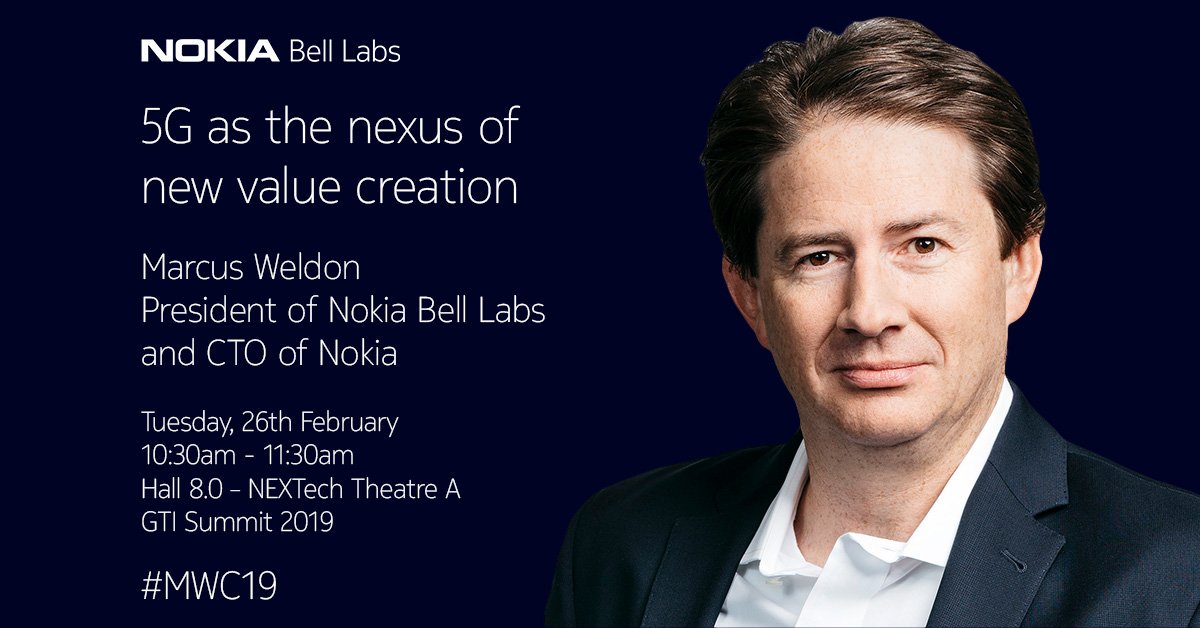 nokia's tweet image. Our @MarcusWeldon @BellLabs will talk about “#5G as the Nexus of New Value Creation” at the Global #TDLTE Initiative #GTI Summit on 26 February at 10:30 CET. nokia.ly/2NjaEjI #MWC19