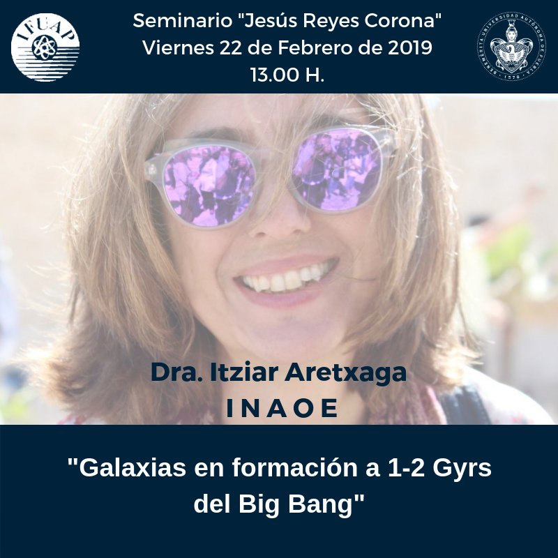IFUAP's tweet photo. #Hoy #viernes de #Seminario en el #IFUAP tendremos a la Dra. Aretxaga del @inaoe_mx.
#BUAP #INAOE #Física #ciencias #BigBang https://t.co/NTqdYO4iPT
