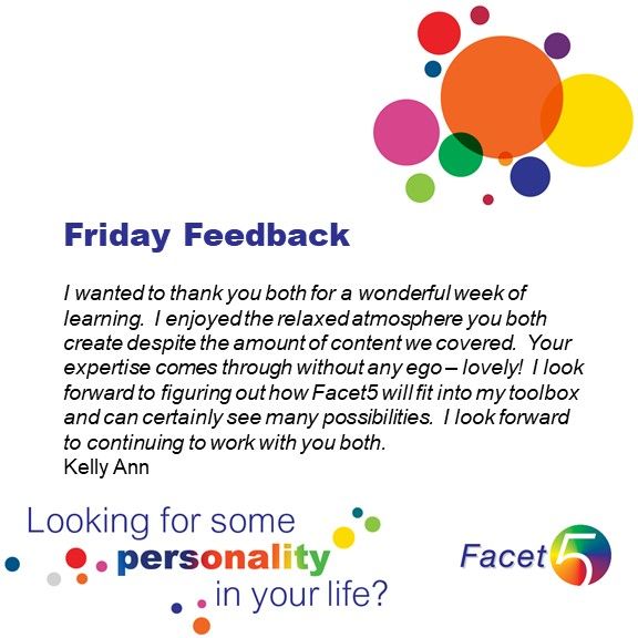 Facet5's tweet image. What lovely feedback to receive!  Thanks Kelly Ann.  We wish you all the best on your journey with #Facet5. #FridayFeedback #HighAffection #UnlockYourPotential #PowerofPersonality