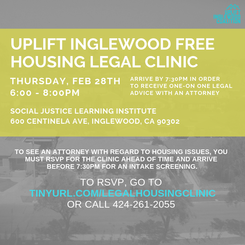 UpliftInglewood's tweet photo. Spread the word! Uplift Inglewood will be hosting a free housing legal clinic 6-7:30pm on Thursday, Feb 28th! Meet with an attorney one-on-one to receive free legal advice on housing issues. In order to see an attorney, participants must RSVP at https://t.co/tToU1WIvSu https://t.co/CQ5vBHDcsu