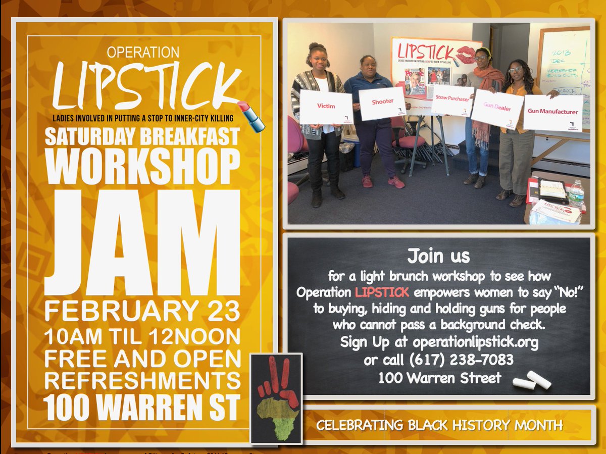 GunSources's tweet image. Don't miss a special Operation LIPSTICK Breakfast Jam Workshop tomorrow, Sat Feb. 23, at our new headquarters--100 Warren Street Roxbury. Videos, giveaways, interactive exercises, food and important information on how to stop the shootings. Celebrate Black History Month with us