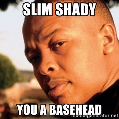 ASLONGASIMSHADY's tweet photo. "Slim Shady you a base-head!" https://t.co/FL6UJt1Bxb