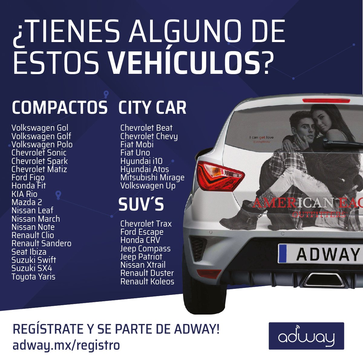 Registrate en adway.mx 

Estamos solicitando vehículos con la posibilidad de tener publicidad en su parte trasera; vehículos Tipo Hatchback porque tienen la cajuela plana ya que es la única parte del vehículo que será utilizada. 

#tecnologiaenpublicidad