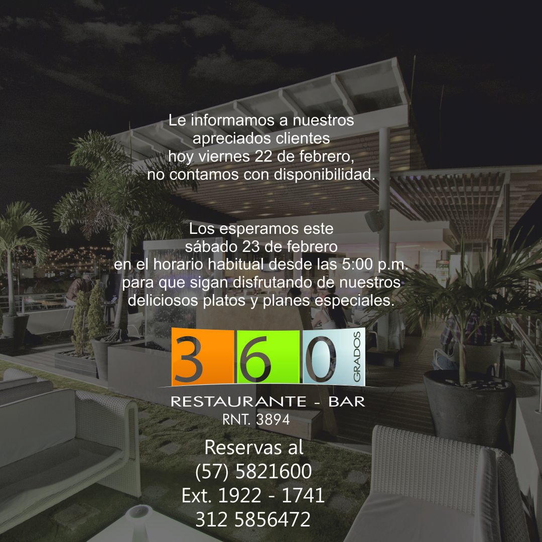 Apreciados clientes, gracias por preferirnos, les informamos que el día de hoy viernes 22 de febrero, no contamos con disponibilidad en nuestro #RestauranteBar360°. Continúa disfrutando de nuestra carta y planes especiales mañana sábado 23 de febrero. https://t.co/JNxz8cSLeV